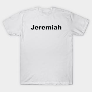 Jeremiah T-Shirt